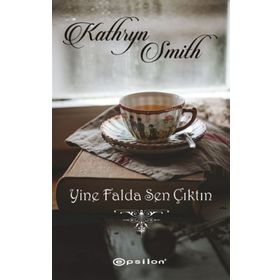 Yine Falda Sen Çıktın - Kathryn Smith