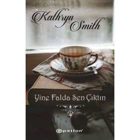 Yine Falda Sen Çıktın - Kathryn Smith