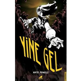 Yine Gel - Nate Powell