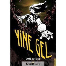 Yine Gel - Nate Powell