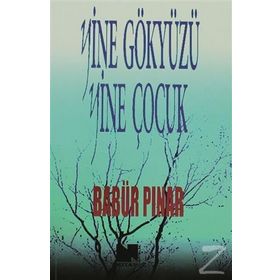 Yine Gökyüzü Yine Çocuk - Babür Pınar
