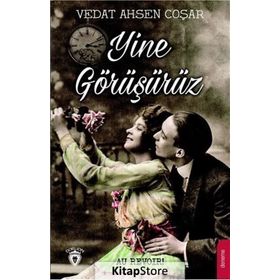 Yine Görüşürüz - Vedat Ahsen Coşar