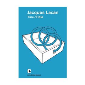 Yine - Hala - Jacques Lacan