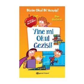 Yine mi Okul Gezisi! - Dan Gutman
