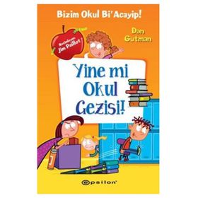 Yine mi Okul Gezisi! - Dan Gutman