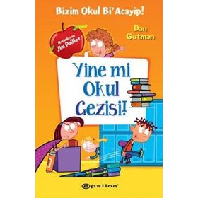 Yine mi Okul Gezisi! - Dan Gutman