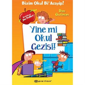 Yine mi Okul Gezisi! - Dan Gutman