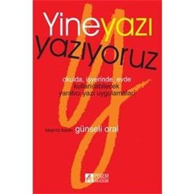 YINE YAZI YAZIYORUZ - GÜNSELİ ORAL