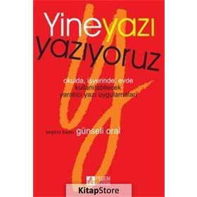 YINE YAZI YAZIYORUZ - GÜNSELİ ORAL