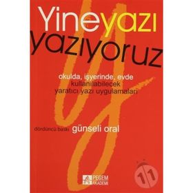 YINE YAZI YAZIYORUZ - GÜNSELİ ORAL