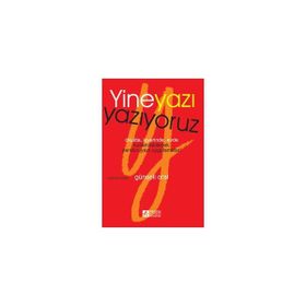 YINE YAZI YAZIYORUZ - GÜNSELİ ORAL