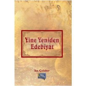 Yine Yeniden Edebiyat - İsa Çolaker