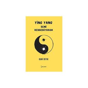 Ying Yang Seni Reddediyorum - Kani Bıyık