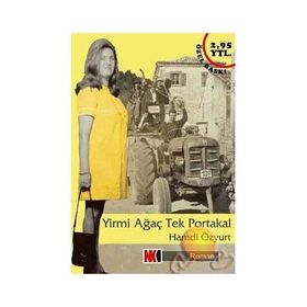 Yirmi Ağaç Tek Portakal - Hamdi Özyurt