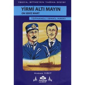 Yirmi Altı Mayın On Sekiz Mart - Hasan Yiğit