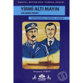 Yirmi Altı Mayın On Sekiz Mart - Hasan Yiğit