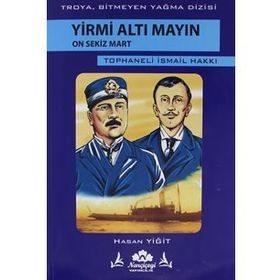 Yirmi Altı Mayın On Sekiz Mart - Hasan Yiğit
