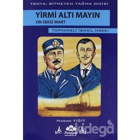 Yirmi Altı Mayın On Sekiz Mart - Hasan Yiğit