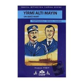 Yirmi Altı Mayın On Sekiz Mart - Hasan Yiğit