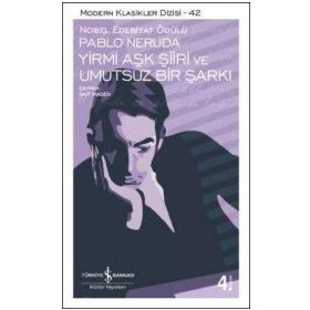 Yirmi Aşk Şiiri ve Umutsuz Bir Şarkı - Pablo Neruda