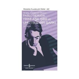 Yirmi Aşk Şiiri ve Umutsuz Bir Şarkı - Pablo Neruda