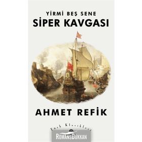 Yirmi Beş Sene Siper Kavgası - Ahmet Refik