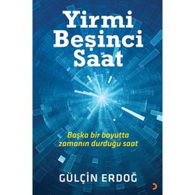Yirmi Beşinci Saat - Gülçin Erdoğ