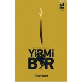 Yirmi Bir: Bir Fetih Romanı
