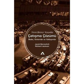Yirmi Birinci Yüzyılda Çatışma Çözümü - Richard Jackson Jacob Bercovitch
