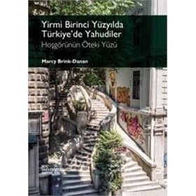 Yirmi Birinci Yüzyılda Türkiye'de Yahudiler - Marcy Brink Danan