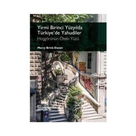 Yirmi Birinci Yüzyılda Türkiye'de Yahudiler - Marcy Brink Danan