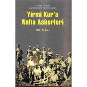 YIRMI KUR'A NAFIA ASKERLERI - RIFAT N. BALI