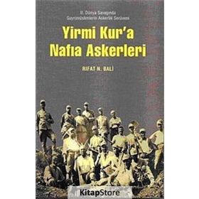 YIRMI KUR'A NAFIA ASKERLERI - RIFAT N. BALI