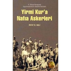 YIRMI KUR'A NAFIA ASKERLERI - RIFAT N. BALI