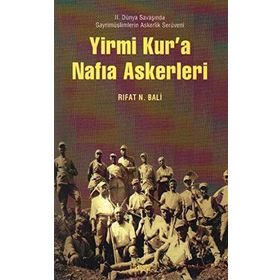 YIRMI KUR'A NAFIA ASKERLERI - RIFAT N. BALI