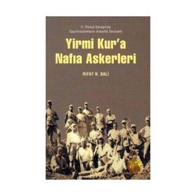 YIRMI KUR'A NAFIA ASKERLERI - RIFAT N. BALI