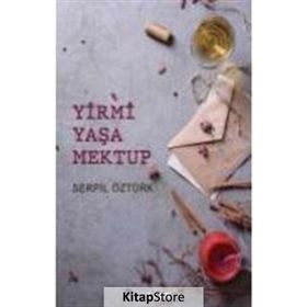 Yirmi Yaşa Mektup Serpil Öztürk