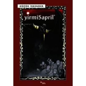 YIRMI5APRIL - KÜÇÜK İSKENDER (DERMAN İSKENDER ÖVER)