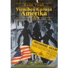 Yirmibeş Kuruşa Amerika - Naim Tirali