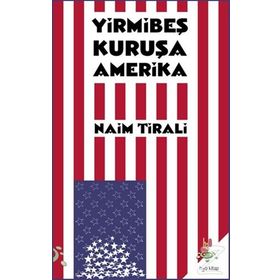 Yirmibeş Kuruşa Amerika - Naim Tirali