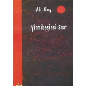 YİRMİBEŞİNCİ SAAT - ADIL OKAY
