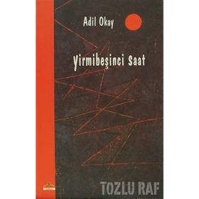 YİRMİBEŞİNCİ SAAT - ADIL OKAY