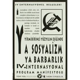 Yirmibirinci Yüzyılın Eşiğinde Ya Sosyalizm Ya Barbarlık