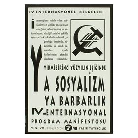 Yirmibirinci Yüzyılın Eşiğinde Ya Sosyalizm Ya Barbarlık