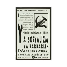 Yirmibirinci Yüzyılın Eşiğinde Ya Sosyalizm Ya Barbarlık