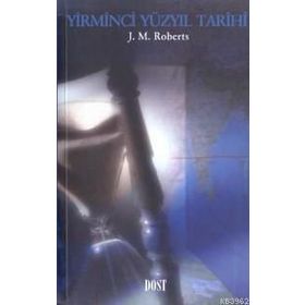 YIRMINCI YÜZYIL TARIHI - J.M.ROBERTS