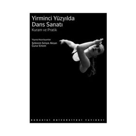 Yirminci Yüzyılda Dans Sanatı: Kuram Ve Pratik
