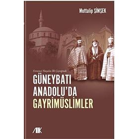 Yirminci Yüzyılın İlk Çeyreğinde Güneybatı Anadolu'da Gayrimüslimler - Kolektif