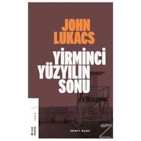 Yirminci Yüzyılın Sonu - John Lukacs