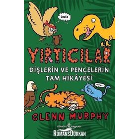 Yırtıcılar Dişlerin Ve Pençelerin Tam Hikayesi - Glenn Murphy